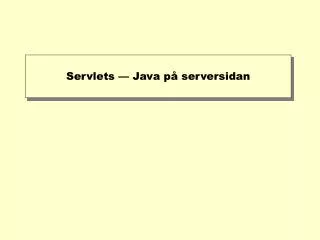 servlets java p serversidan