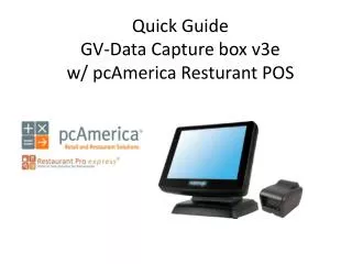 Quick Guide GV-Data Capture box v3e w/ pcAmerica Resturant POS