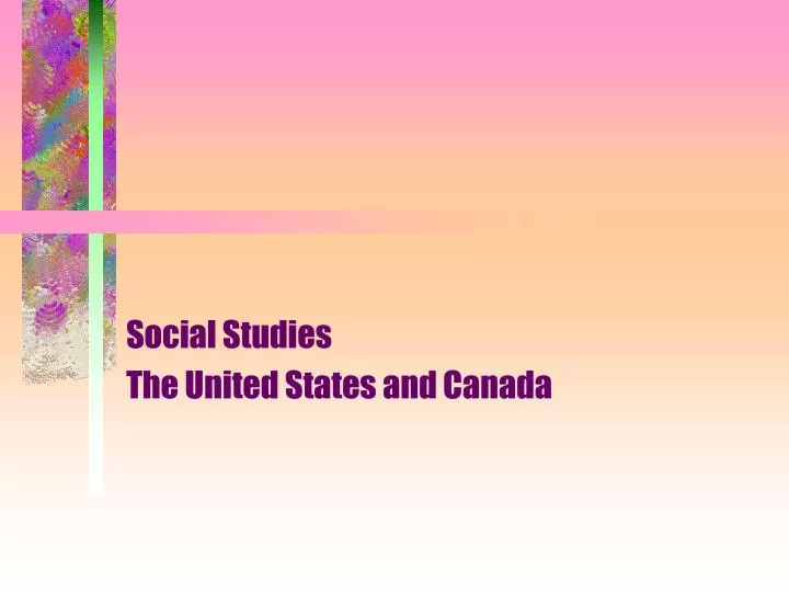 social studies the united states and canada