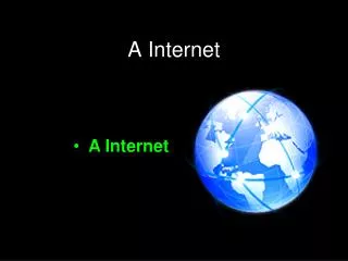 a internet