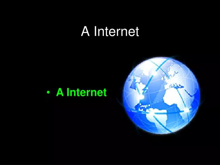 a internet