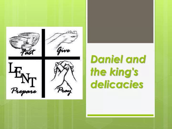 daniel and the king s delicacies