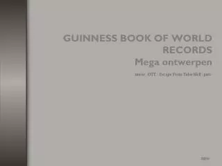 GUINNESS BOOK OF WORLD RECORDS Mega ontwerpen