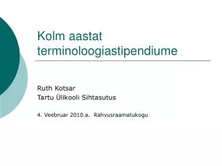 kolm aastat terminoloogiastipendiume