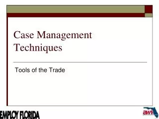 Case Management Techniques