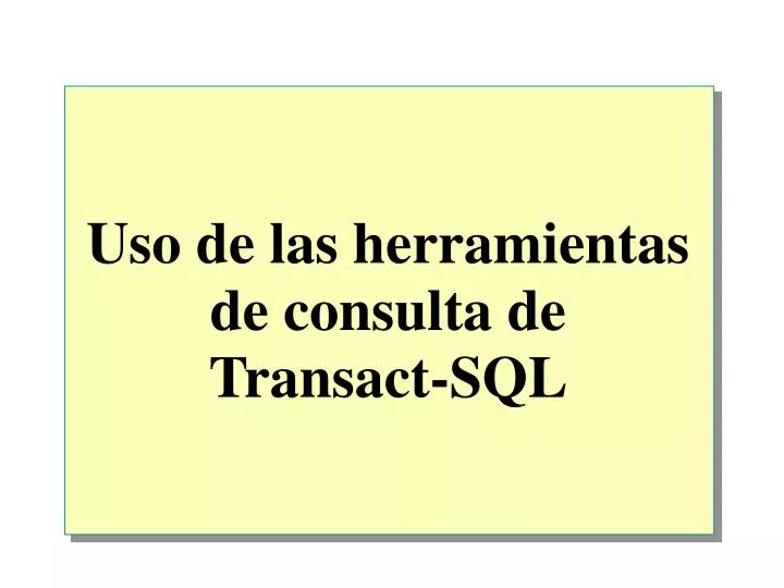 uso de las herramientas de consulta de transact sql