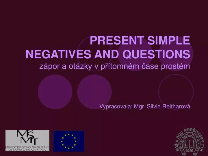 present simple negatives and questions z por a ot zky v p tomn m ase prost m