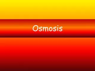 Osmosis