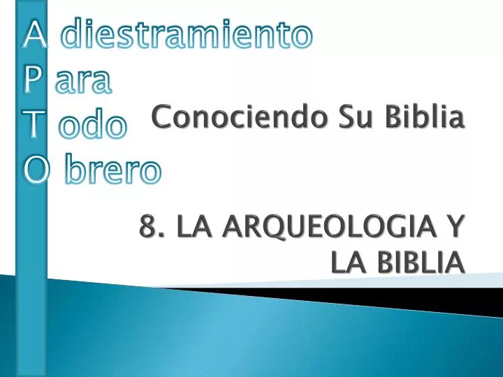 conociendo su biblia 8 la arqueologia y la biblia