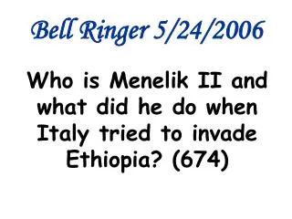 Bell Ringer 5/24/2006