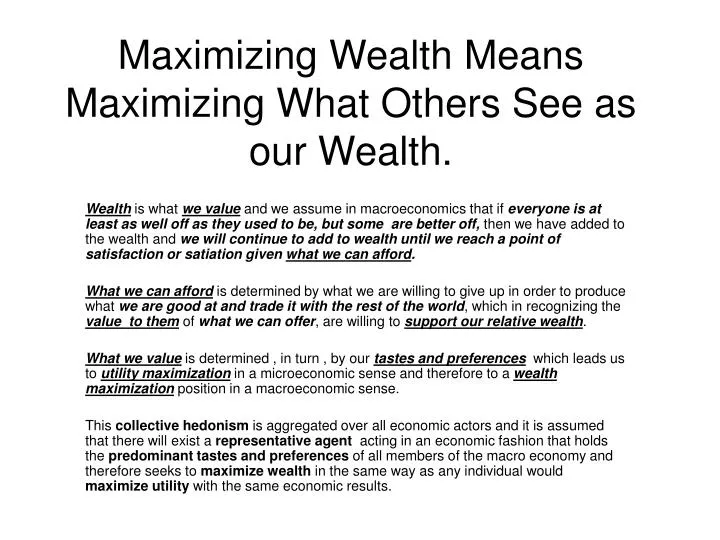 maximizing wealth means maximizing what others see as our wealth