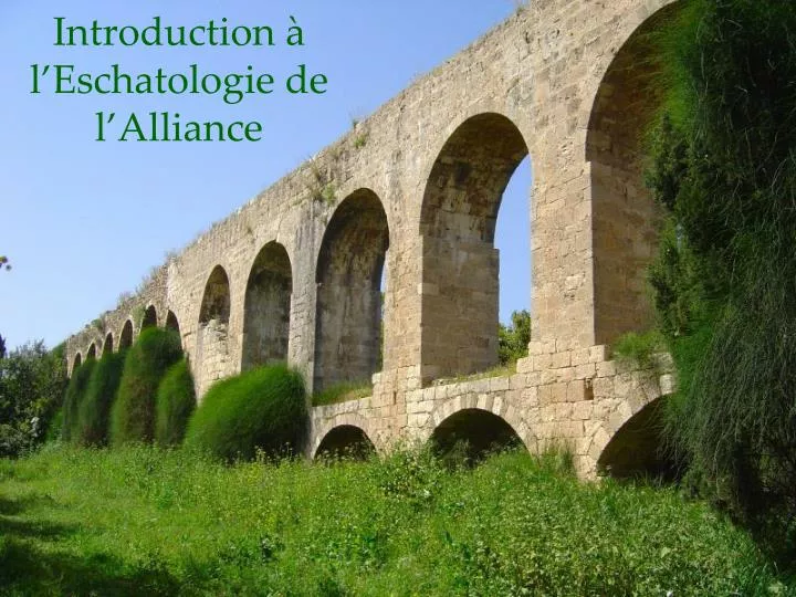 introduction l eschatologie de l alliance