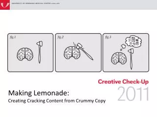 Making Lemonade: Creating Cracking Content from Crummy Copy