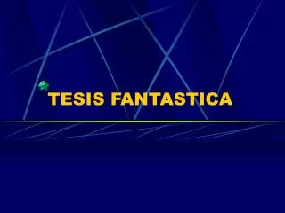 tesis fantastica