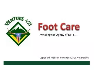 Avoiding the Agony of DeFEET Copied and modified from Troop 2819 Presentation