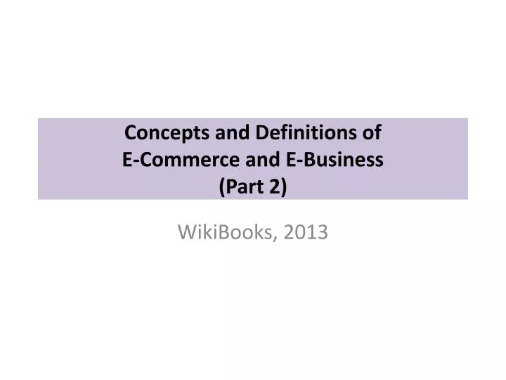 concepts and definitions of e commerce and e business part 2