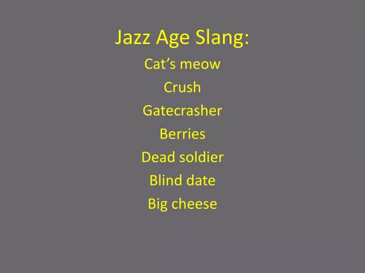jazz age slang cat s meow crush gatecrasher berries dead soldier blind date big cheese