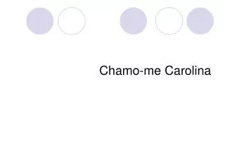 chamo me carolina
