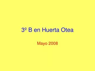 3 b en huerta otea