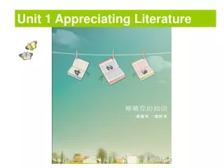 Unit 1 Appreciating Literature