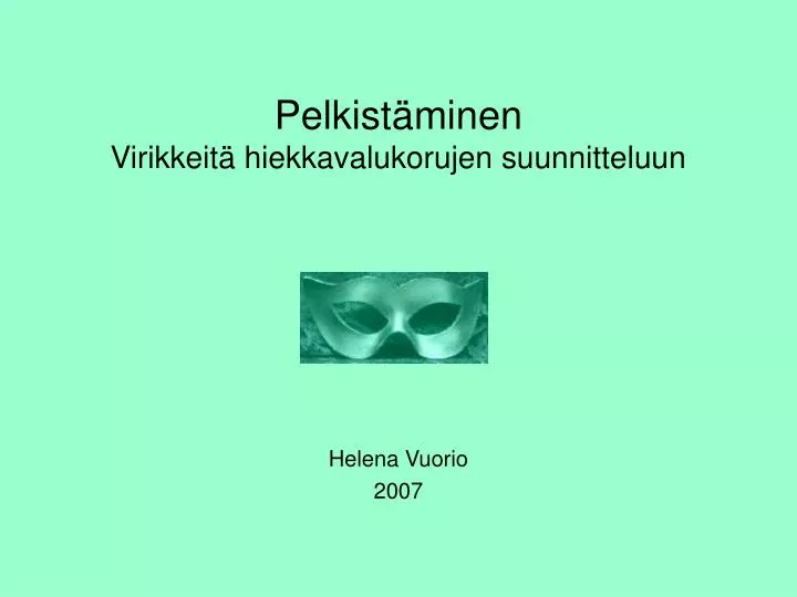 pelkist minen virikkeit hiekkavalukorujen suunnitteluun