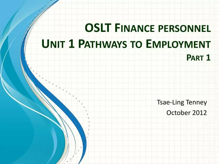 oslt finance personnel unit 1 pathways to employment part 1