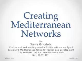 Creating Mediterranean Networks