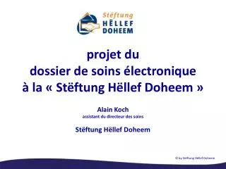 p rojet du dossier de soins électronique à la « Stëftung Hëllef Doheem »