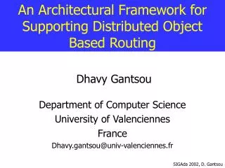 An Architectural Framework for Supporting Distributed Object Based Routing
