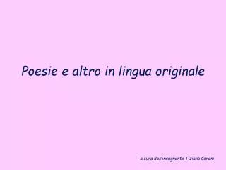 poesie e altro in lingua originale