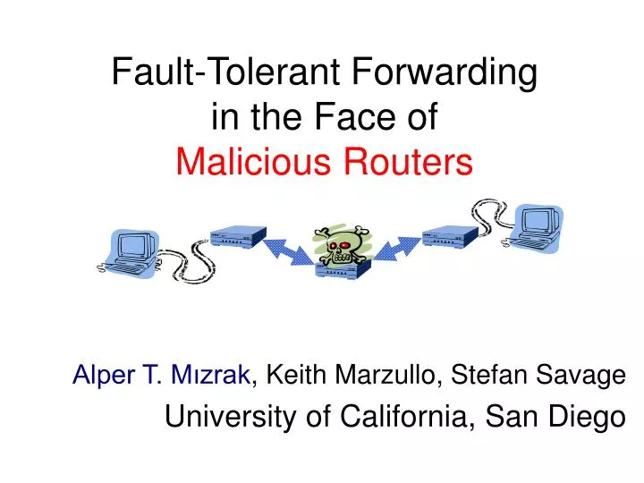fault tolerant forwarding in the face of malicious routers