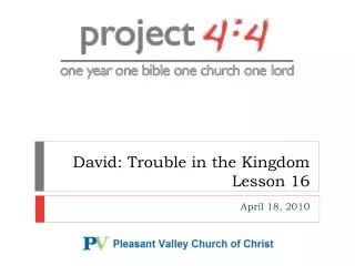 David: Trouble in the Kingdom Lesson 16