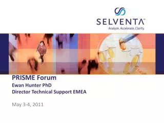 PRISME Forum Ewan Hunter PhD Director Technical Support EMEA