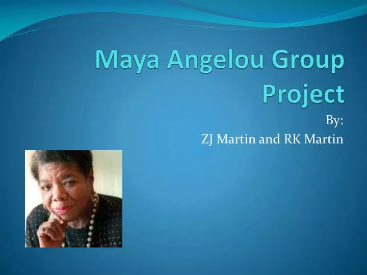 maya angelou group project