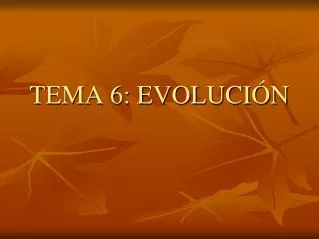 tema 6 evoluci n