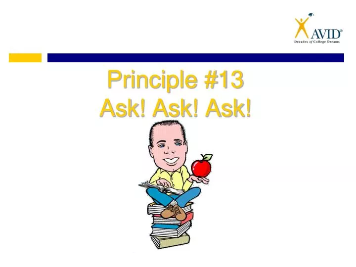 principle 13 ask ask ask