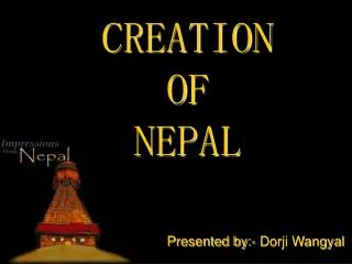 CREATION OF NEPAL