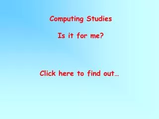 Computing Studies Is it for me?