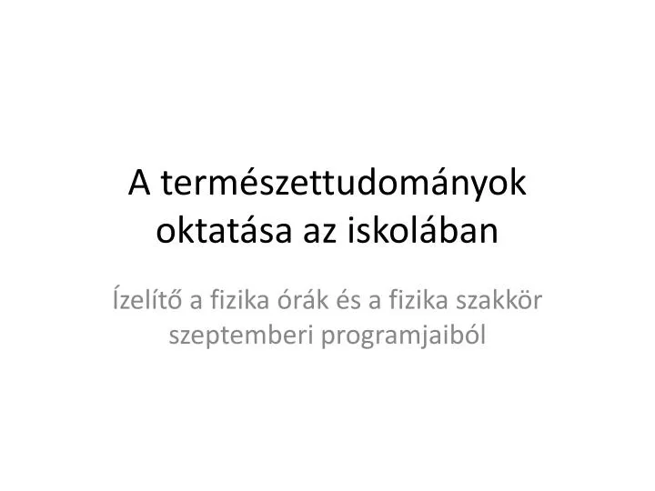 a term szettudom nyok oktat sa az iskol ban