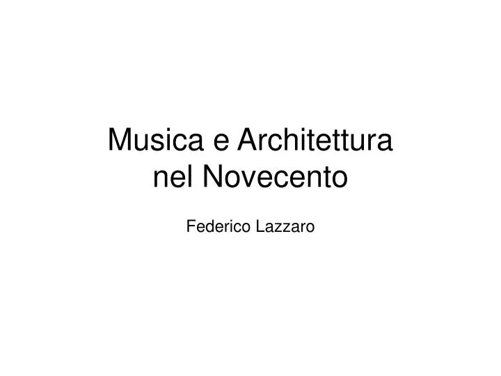 musica e architettura nel novecento