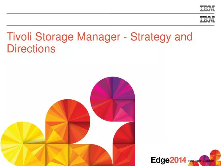 tivoli storage manager strategy and directions