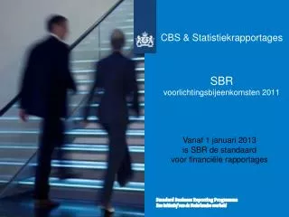 cbs statistiekrapportages sbr voorlichtingsbijeenkomsten 2011