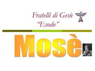 fratelli di ges esodo