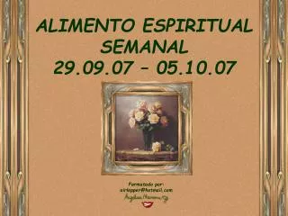 alimento espiritual semanal 29 09 07 05 10 07