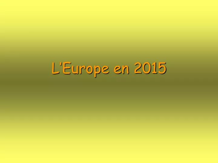 l europe en 2015