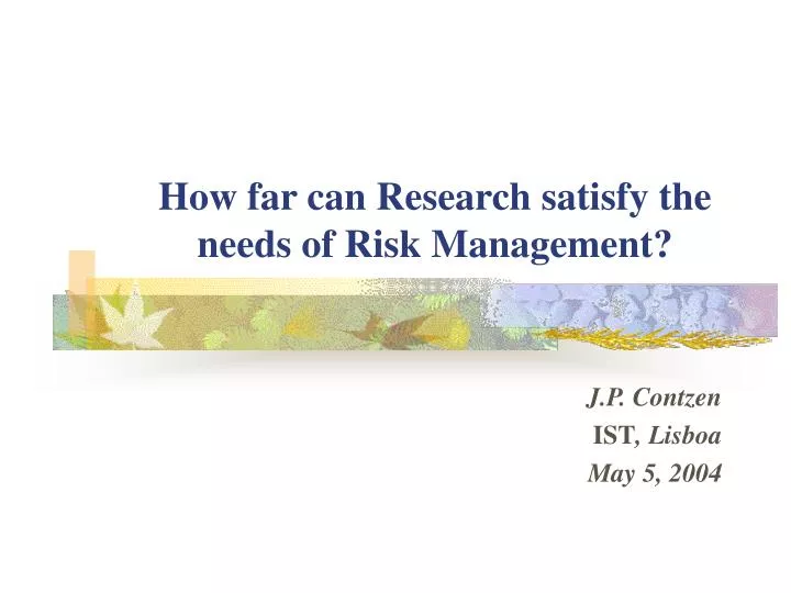 how far can research satisfy the needs of risk management