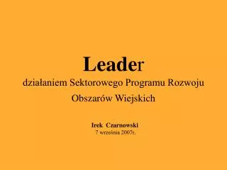 leade r dzia aniem sektorowego programu rozwoju obszar w wiejskich