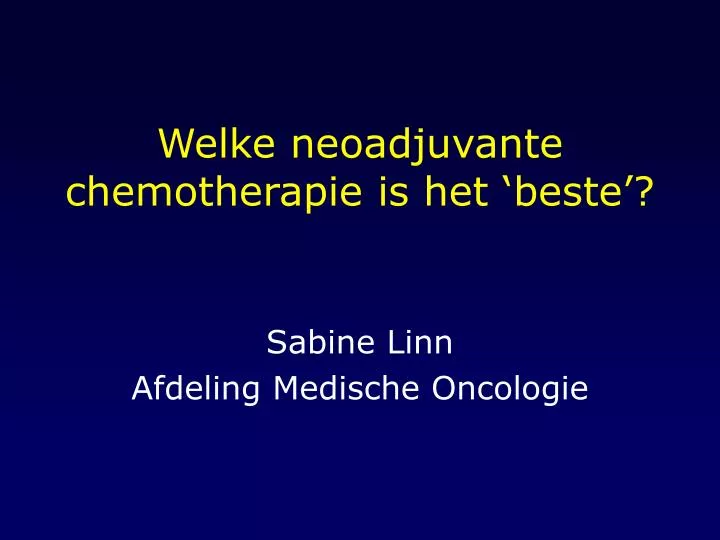 welke neoadjuvante chemotherapie is het beste