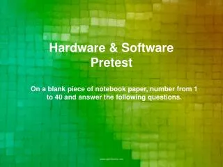 Hardware &amp; Software Pretest