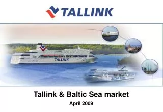 Tallink &amp; Baltic Sea market April 200 9